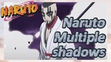 Naruto Multiple shadows
