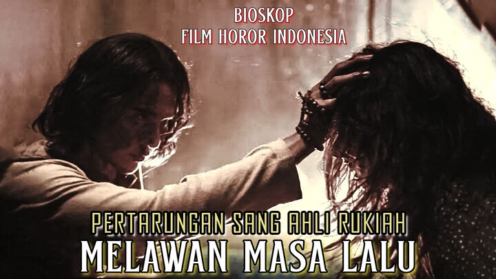 Pertarungan Sang Ahli Rukiah Melawan Masa Lalu - Alur Cerita Film Lengkap