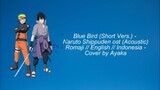 Blue Bird (Acoustic) - Naruto Shippuden ost. (Short) Romaji //English //Indonesian - Cover by Ayaka