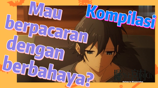 [Horimiya] Kompilasi | Mau berpacaran dengan berbahaya?