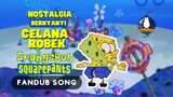 Nostalgia Bernyanyi Celana Robek SpongeBob |Fandub Indonesia