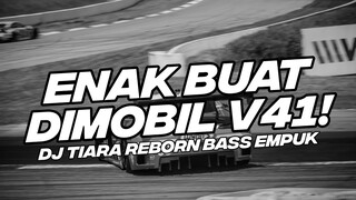 ENAK BUAT DI MOBIL V41! BASS EMPUK DJ TIARA REMIX WOLFGANG STYLE [NDOO LIFE]