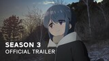 Yuru Camp Season 3 - Official Trailer