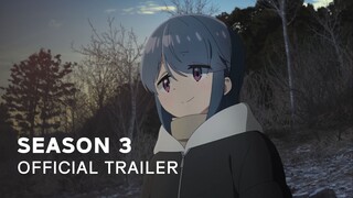 Yuru Camp Season 3 - Official Trailer