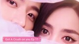 Got A Crush on you Ep 11 Eng Sub