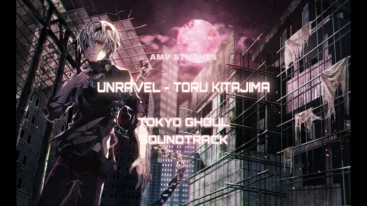 Tokyo Ghoul - Unravel Opening Song