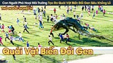 [Review Phim] Con Người Phá Hoại Môi Trường Tạo Ra Quái Vật Biến Đổi Gen Siêu Khổng Lồ