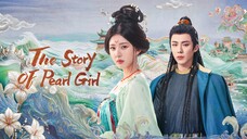 🇨🇳EP6 The Story Of Pearl Girl (ENGSUB)