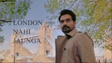 London Nahi Jaunga (2022) Urdu 720p