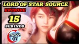 LORD 0F STAR SOURCE episode 15 sub indo