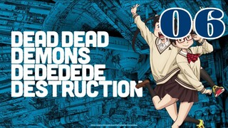 Dead Dead Demons Dededede Destruction Episode 6