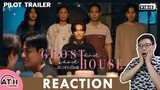 REACTION | OFFICIAL PILOT TRAILER | Ghost Host Ghost House | รัก เล่า เรื่องผี | ATHCHANNEL