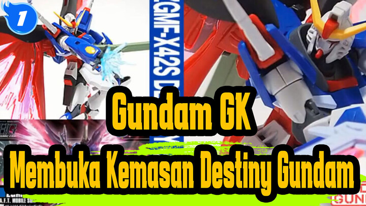 [Gundam GK] Membuka Kemasan Destiny Gundam / Memasang / Ulasan_1