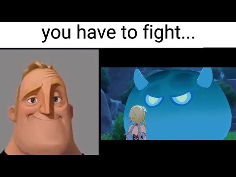 your enemy is.. (genshin impact) | Mr incredible meme