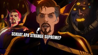 SEKUAT APA STRANGE SUPREME DARI SERIES WHAT IF?