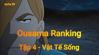 Ousama Ranking Tập 4 - Vật tế sống