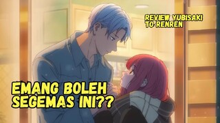 Emang Boleh Segemas Ini?? Review Yubisaki to Renren