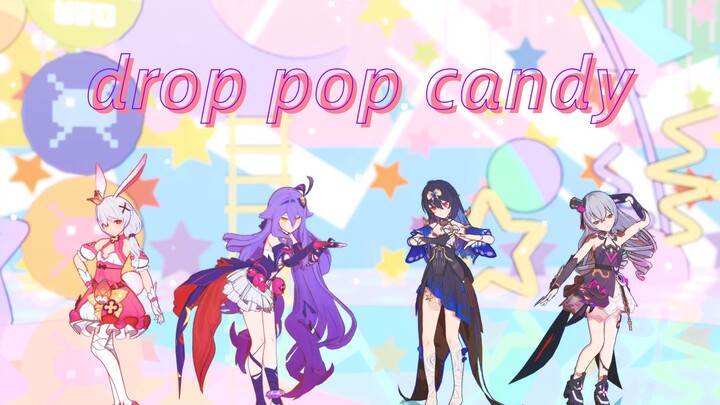 【崩坏3MMD】接下来是魔法少女们的时间~drop pop candy