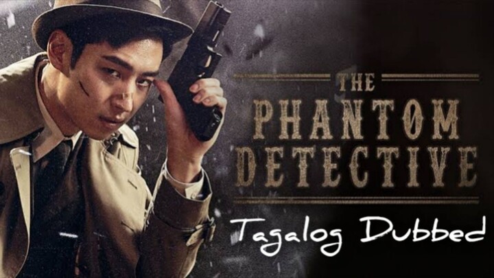 PHANTOM DETECTIVE Full Movie Tagalog Dubbed