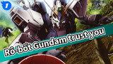 Rô-bốt Gundam|【MAD/Cảm động】Christine Ito- trust you_1