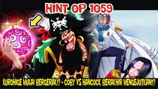 HINT OP 1059 - PERGERAKAN KUROHIGE MENGGUNCANG DUNIA!? COBY VS HANCOCK BERAKHIR MENGEJUTKAN!!?