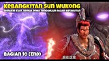 (Bagian 10) Xi Xing Ji, Tamat! Sun Wukong Akhirnya Hidup Kembali, Alur Cerita Film