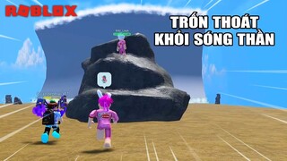 TRỐN THOÁT KHỎI SÓNG THẦN TRONG ROBLOX !!