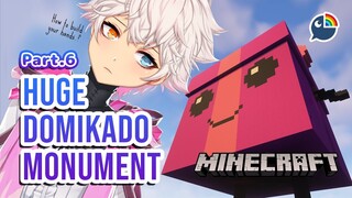 【Minecraft】Part 6: Building Domikado Mascot!!【 NIJISANJI | Derem Kado 】