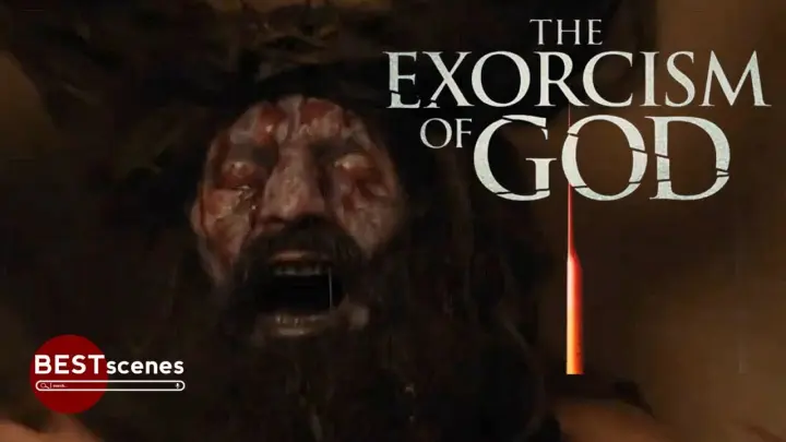 THE EXORCISM OF GOD (2022) - Best Scenes, Movie Clips (2/5)