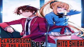 Classroom Of The Elite S2 Ending Sub Español『Hito Shibai』By Mai Fuchigami