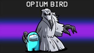 Opium Bird in Among Us