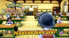 Sampai di Class - Pokemon Violet