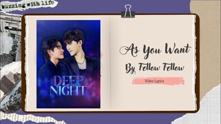 Fellow Fellow - As You Want (ตามใจ)_Ost. Deep Night The Series (คืนนี้มีแค่เรา)_Video Lyrics