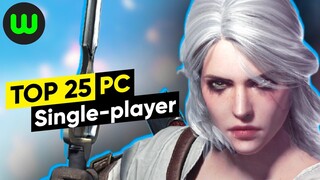 Top 25 Singleplayer PC Games of the Last 5 Years (2015-2019)