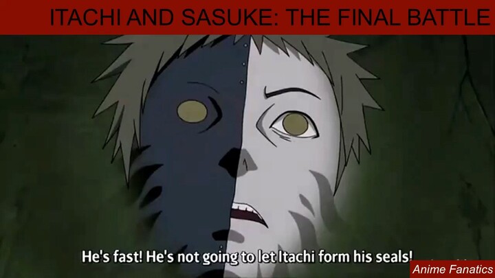 FINAL BATTLE UCHIHA ITACHI VS UCHIHA SASUKE