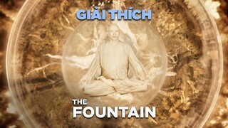 Chuyện Gì Đã Xảy Ra Trong THE FOUNTAIN?