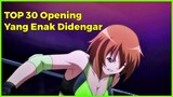 Top 30 Opening Anime Yang Enak Didengar !!! (Part 3)