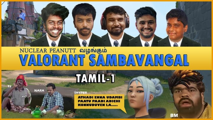 VALORANT SAMBAVANGAL TAMIL ft @Tamilan J @Bottle Mani @SnyperYT @Nara Gh0st