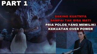 PRIA TERKUAT SEMUKA BUMI SAKING KUAT NYA SAMPAI TAK BISA M4TI - ALUR CERITA PART 1