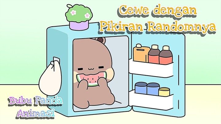 Cewe dengan pikiran Randomnya || Bubu Panda Animasi