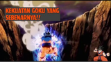Kekuatan Goku yang Sebenarnya❗❗