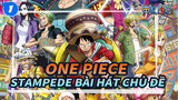 Gong | Bài hát chủ đề One Piece - Stampede_1