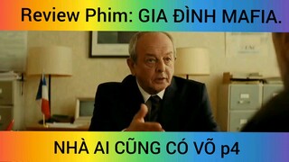 Gia Đình Mafia Nhà Ai Cũng Có Võ Nguy Hiểm Phần 4