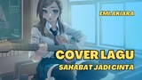 sahabat Jadi Cinta Cover By VTuberID Emi Akiara