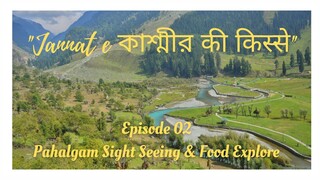 Kashmir Travel Food Walk & Shopping | EP-2 | Pahalgam Sightseeing & Food Explore