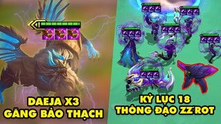 TOP khoảnh khắc điên rồ nhất Đấu Trường Chân Lý 206: Daeja X3 Găng Bảo Thạch, Kỷ lục 18 thông đạo