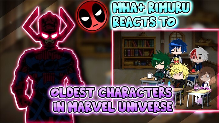 MHA/BNHA+Rimuru Reacts to "Top 10 Oldest Characters in Marvel" || Gacha Club ||