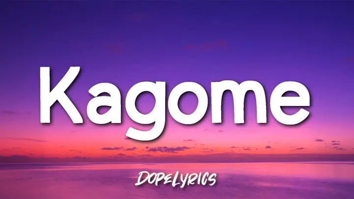 Kagome - Lo Ki (Lyrics) 🎵