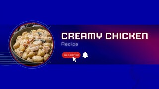 CREAMY CHICKEN Recipe 😇