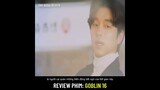 Review phim: Goblin 16 (Yêu Tinh)Chú Phòng cuối và Sunny nằm trong lưu giữ lại nguyệt lão nghiệt duyên kể từ kiếp trước
